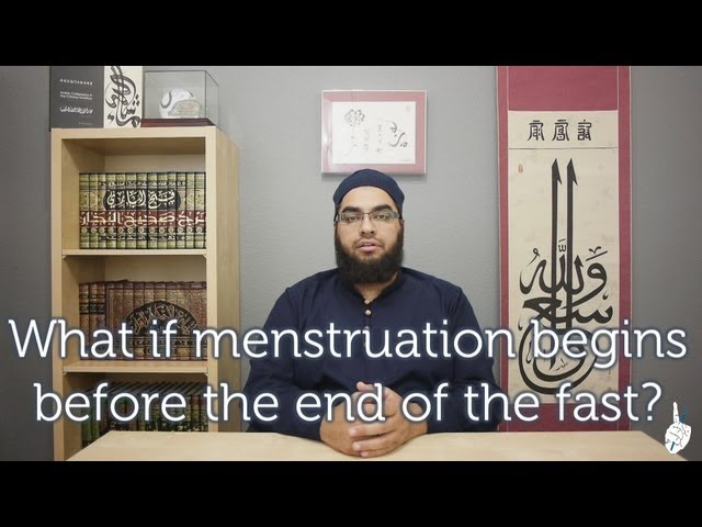 What if menstruation begins before the fast ends?