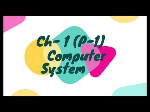 XI IP Chapter 1 Computer System (Part 1)