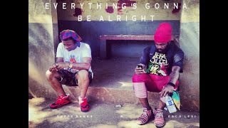 Gappy Ranks - Everything's Gonna Be Alright (ft. Exco Levi) Gappy Ranks - Everything's Gonna Be Alright (ft. Exco Levi)