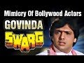 Mimicry of Various Bollywood Actors Done By Govinda - Swarg