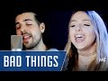 Bad Things | Michael Constantino ft. Emma Heesters