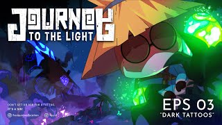Journey to the Light - Episode 3
