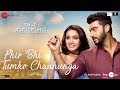 Phir Bhi Tumko Chaahunga  Half Girlfriend  Arjun K,Shraddha K  Arijit Singh, Shashaa T  Mithoon