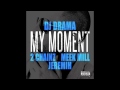 DJ Drama - My Moment (ft 2 Chainz, Meek Mill & Jeremih) (MP3) DJ Drama - My Moment (ft 2 Chainz, Meek Mill & Jeremih) (MP3)