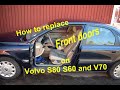 How to replace front doors on Volvo S80 S60 V70