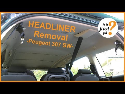 HEADLINER removal - Peugeot 307 SW