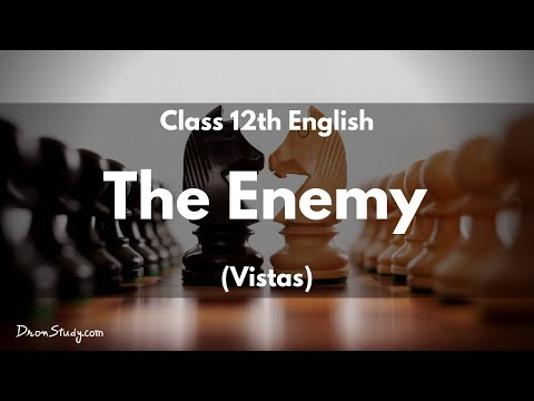 THE ENEMY ( CLASS XII )