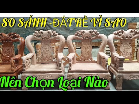 SO SÁNH Salon Hương Đá ( Đắt Rẻ Vì Sao ) Đồ Gỗ Trâm Anh