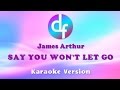 James Arthur - Say You Wont Let Go KaraokeLyricsInstrumental
