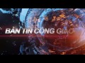 BẢN TIN CÔNG GIÁO VIỆT NAM Từ ngày 26-29.7.2017