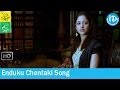 Konchem Ishtam Konchem Kashtam Movie Songs - Enduku Chentaki Song - Siddharth - Tamannaah