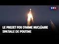 Le projet fou d'arme nucleaire spatiale de Poutine