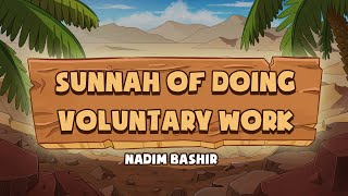 Sunnah of doing Voluntary Work