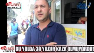 Bu Yolda 30 Yıldır Kaza Olmuyordu!