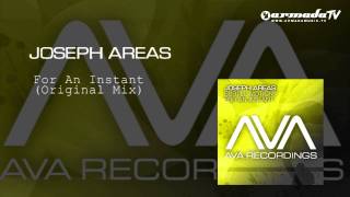 Joseph Areas - For An Instant (Original Mix)