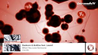 Dankann & Antillas feat. Laurell - When You Love Someone (Club Mix)