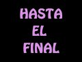 David Bisbal - Hasta el final (Letra) (Solamente vos)