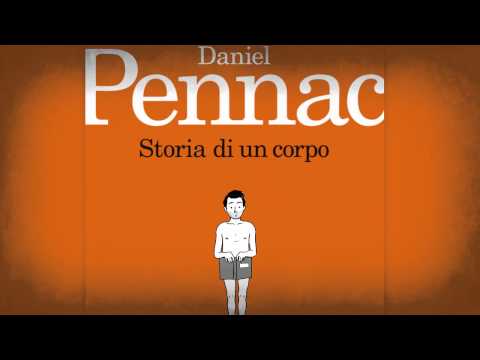 Daniel Pennac - Storia di un corpo 