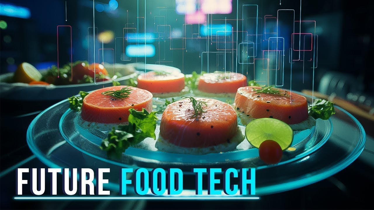 Future Food Technology: What Will We Eat In The Future?
