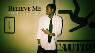 Meek mill (feat. dave patten) - Believe me Meek mill (feat. dave patten) - Believe me