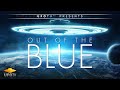 UFOTV® Presents - Out of the Blue - FREE HD Movie
