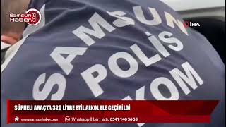 Şüpheli araçta 320 litre etil alkol ele geçirildi