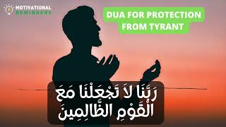 DUA FOR PROTECTION FROM TYRANT -  RABBAN DUA 21