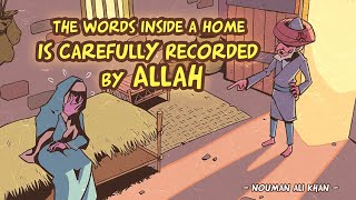 Allah Hears Her Complaints 05: The Words Inside a Home is Carefully Recorded by Allah