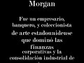 J.P MORGAN SU FAMOSA FRASE