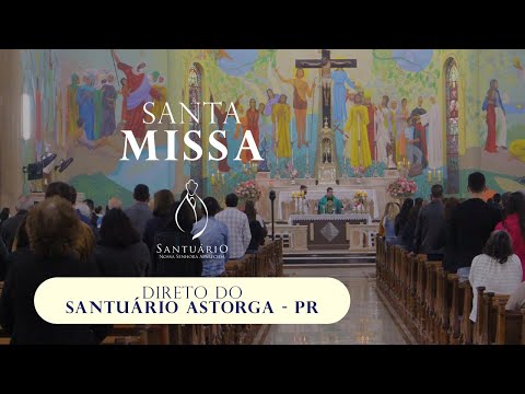 Santa Missa Direto do Santuário Nossa Senhora Aparecida Astorga- PR