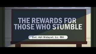 The Rewards for those who Stumble