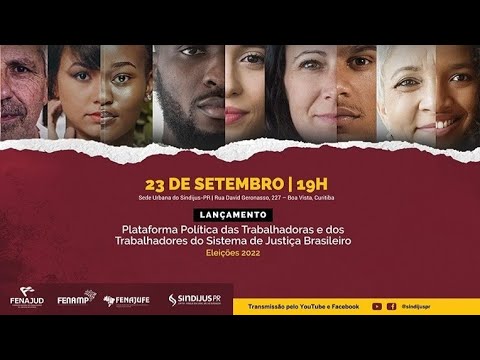 Lançamento da Plataforma Política das Trabalhadoras e dos Trabalhadores do Sistema de Justiça Brasil
