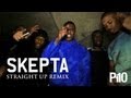 Skepta - Straight Up (Remix) Skepta - Straight Up (Remix)