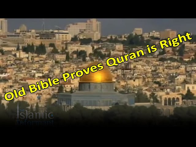 Old Bible Proves Quran is Right