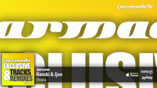 Hanski & Jjoo - Utopia (Original Mix) (From: Armada Exclusive Tracks & Remixes Vol. 5')