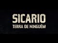 Trailer 1 do filme Sicario