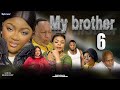 MY BROTHER EPISODE 6 [Nouveau Film congolais] Bel-Art Prod D?cembre 2024