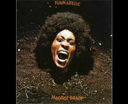 maggots in brain. Funkadelic - Maggot Brain 9:50