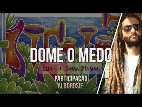 Ponto de Equilíbrio - Dome o Medo feat. Alborosie (Álbum Essa é a Nossa Música) [Áudio Oficial] 