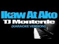 IKAW AT AKO - TJ Monterde KARAOKE VERSION