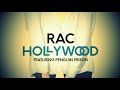 RAC- Hollywood (Feat. Penguin Prison)