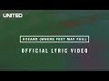 Hillsong UNITED Oceans Where Feet May Fail Lyric Video