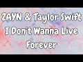 Zayn Malik & Taylor Swift - I Dont Wanna Live Forever Lyrics Fifty Shades Darker