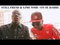Still Fresh & S.Pri Noir - On s'barre Still Fresh & S.Pri Noir - On s'barre