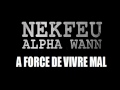 Nekfeu - A force de vivre mal (ft. Alpha Wann) (MP3) Nekfeu - A force de vivre mal (ft. Alpha Wann) (MP3)