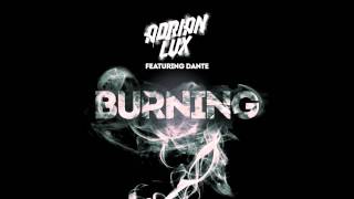 Adrian Lux ft. Dante - Burning (Cover Art)