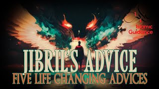 5 Life Changing Advices From Angel Jibril