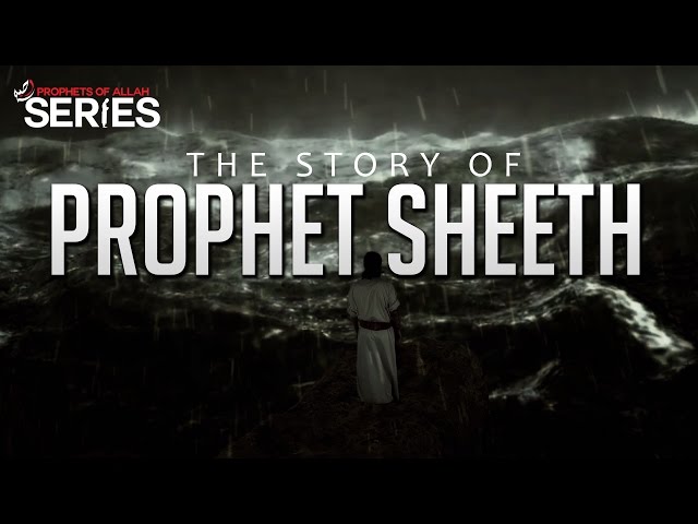 The Story of Sheeth (AS) 