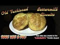 Old Fashioned Buttermilk Biscuits - The Ultimate Biscuit Recipe !