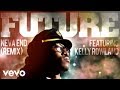 Future - Neva End (Remix) (ft. Kelly Rowland) (MP3) Future - Neva End (Remix) (ft. Kelly Rowland) (MP3)